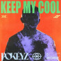 Pokeyz-Keep My Cool
