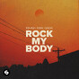 R3hab-Rock My Body